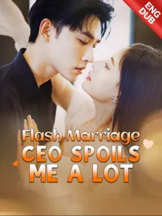 Copertina ufficiale di [ENG DUB] Flash Marriage CEO Spoils Me a Lot